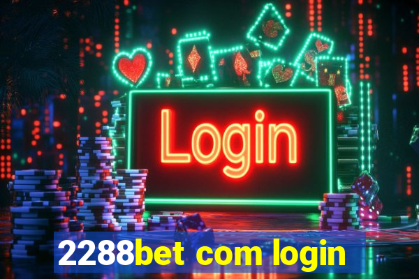 2288bet com login